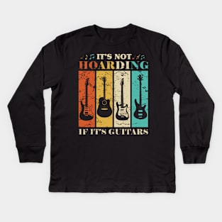 It's Not Hoarding If It's Guitars Vintage Kids Long Sleeve T-Shirt